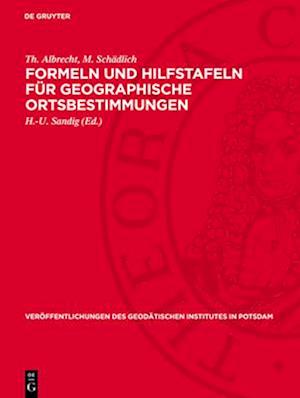 Formeln und Hilfstafeln für geographische Ortsbestimmungen