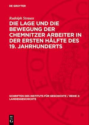 Die Lage und die Bewegung der Chemnitzer Arbeiter in der ersten Hälfte des 19. Jahrhunderts