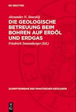 Die geologische Betreuung beim Bohren auf Erdöl und Erdgas