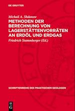 Methoden der Berechnung von Lagerstättenvorräten an Erdöl und Erdgas