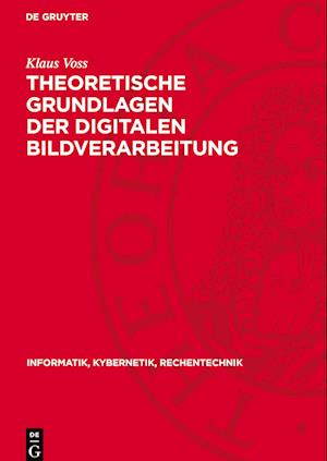 Theoretische Grundlagen Der Digitalen Bildverarbeitung