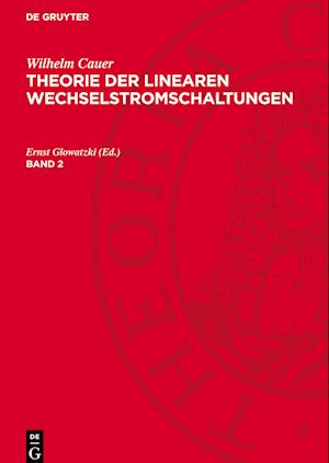 Theorie der linearen Wechselstromschaltungen, Band 2, Theorie der linearen Wechselstromschaltungen Band 2