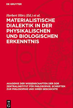 Materialistische Dialektik in Der Physikalischen Und Biologischen Erkenntnis