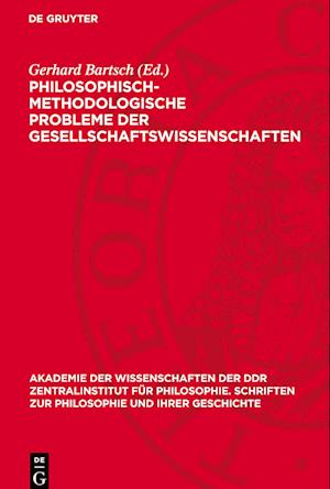 Philosophisch-Methodologische Probleme Der Gesellschaftsw&#305;ssenschaften