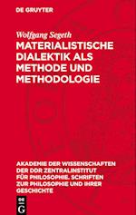 Materialistische Dialektik ALS Methode Und Methodologie