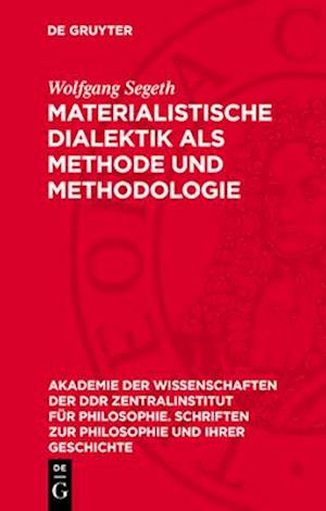 Materialistische Dialektik als Methode und Methodologie