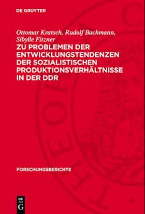 Zu Problemen der Entwicklungstendenzen der sozialistischen Produktionsverhältnisse in der DDR