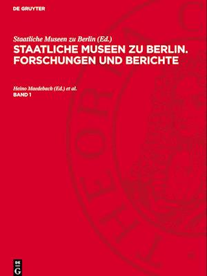 Staatliche Museen zu Berlin. Forschungen und Berichte, Band 1, Staatliche Museen zu Berlin. Forschungen und Berichte Band 1