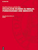 Staatliche Museen zu Berlin. Forschungen und Berichte, Band 1, Staatliche Museen zu Berlin. Forschungen und Berichte Band 1