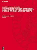 Staatliche Museen zu Berlin. Forschungen und Berichte, Band 2, Staatliche Museen zu Berlin. Forschungen und Berichte Band 2