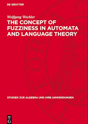 The Concept of Fuzziness in Automata and Language Theory