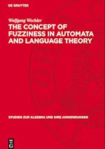 The Concept of Fuzziness in Automata and Language Theory