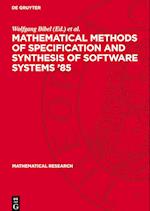 Mathematical Methods of Specification and Synthesis of Software Systems '85