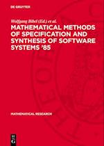 Mathematical Methods of Specification and Synthesis of Software Systems '85