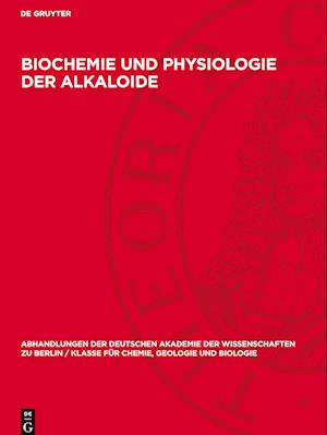 Biochemie und Physiologie der Alkaloide