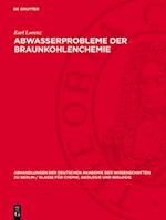 Abwasserprobleme der Braunkohlenchemie