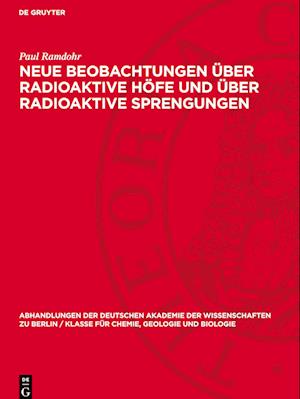 Neue Beobachtungen Über Radioaktive Höfe Und Über Radioaktive Sprengungen