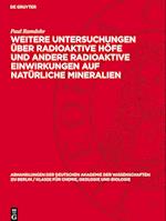 Weitere Untersuchungen Über Radioaktive Höfe Und Andere Radioaktive Einwirkungen Auf Natürliche Mineralien