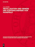 Metallisation und Genese des Kupferschiefers von Mansfeld