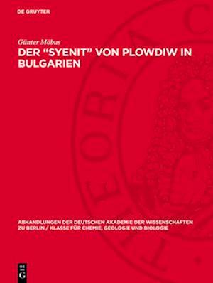 Der „Syenit‘“ von Plowdiw in Bulgarien