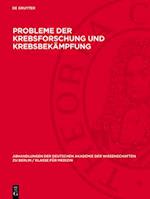 Probleme der Krebsforschung und Krebsbekämpfung