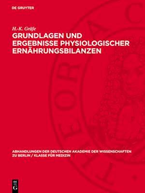 Grundlagen und Ergebnisse physiologischer Ernährungsbilanzen