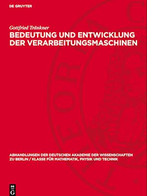 Bedeutung Und Entwicklung Der Verarbeitungsmaschinen