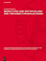 Bedeutung und Entwicklung der Verarbeitungsmaschinen