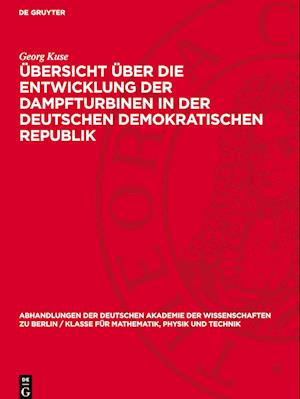 Übersicht Über Die Entwicklung Der Dampfturbinen in Der Deutschen Demokratischen Republik