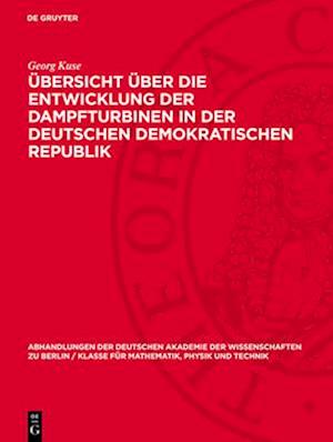 Übersicht über die Entwicklung der Dampfturbinen in der Deutschen Demokratischen Republik