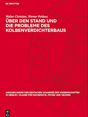 Über Den Stand Und Die Probleme Des Kolbenverdichterbaus