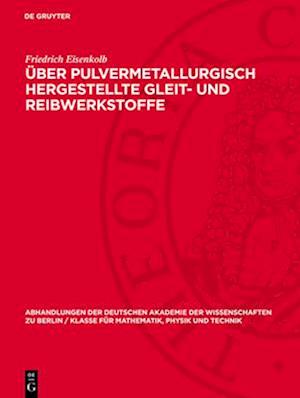 Über Pulvermetallurgisch hergestellte Gleit- und Reibwerkstoffe