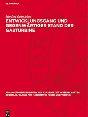 Entwicklungsgang Und Gegenwärtiger Stand Der Gasturbine