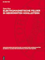 Elektromagnetische Felder in Gekrümmten Hohlleitern