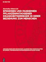 Epidemien Und Pandemien Pflanzenpathogener Krankheitserreger in Ihrer Beziehung Zum Menschen