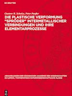 Die Plastische Verformung "Spröder" Intermetallischer Verbindungen Und Ihre Elementarprozesse