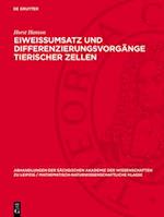 Eiweissumsatz und Differenzierungsvorgänge tierischer Zellen