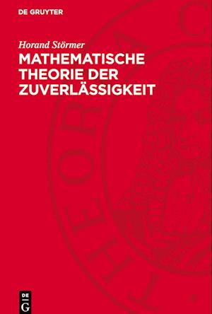 Mathematische Theorie Der Zuverlässigkeit