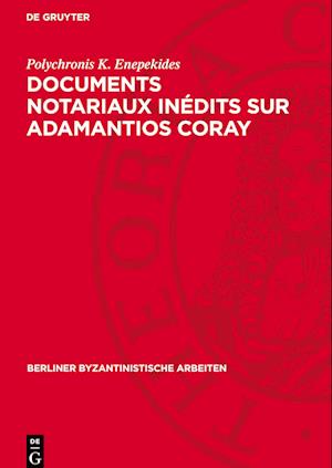 Documents Notariaux Inédits Sur Adamantios Coray