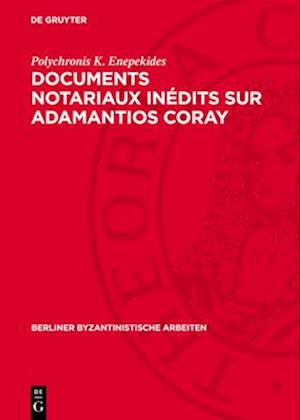 Documents notariaux inédits sur Adamantios Coray