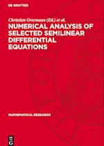 Numerical Analysis of Selected Semilinear Differential Equations