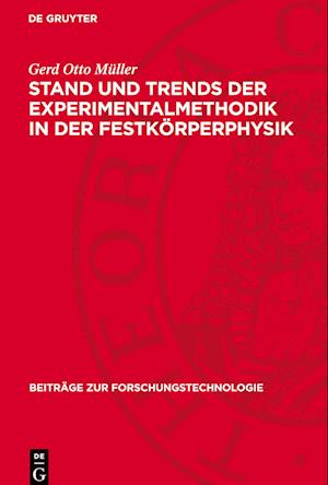 Stand Und Trends Der Experimentalmethodik in Der Festkörperphysik