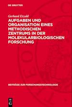 Aufgaben und Organisation eines methodischen Zentrums in der molekularbiologischen Forschung