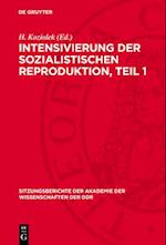 Intensivierung der sozialistischen Reproduktion, Teil 1