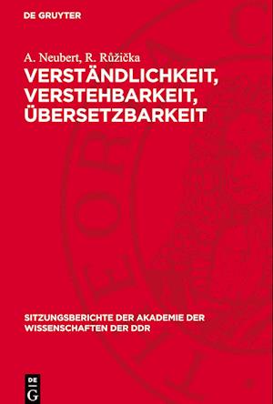 Verständlichkeit, Verstehbarkeit, Übersetzbarkeit