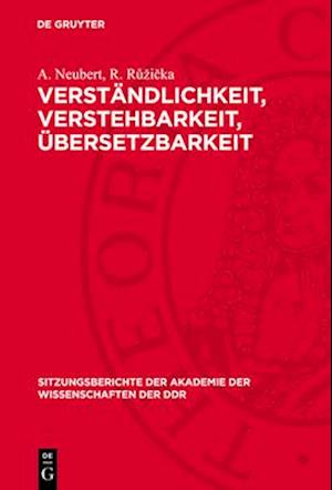 Verständlichkeit, Verstehbarkeit, Übersetzbarkeit