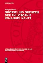 Größe und Grenzen der Philosophie Immanuel Kants