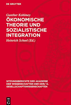 Ökonomische Theorie Und Sozialistische Integration