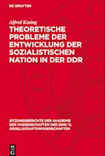 Theoretische Probleme Der Entwicklung Der Sozialistischen Nation in Der DDR