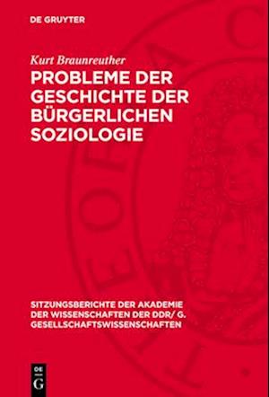 Probleme der Geschichte der bürgerlichen Soziologie